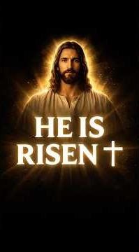 HE IS RISEN ✝️ | The Resurrection of Jesus Christ