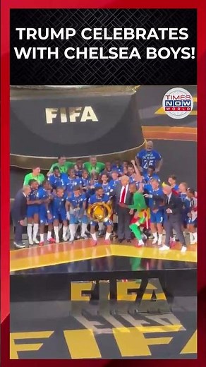 Trump Steals the Spotlight at Chelsea's Club World Cup Victory | Times Now World
