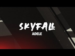 Adele - Skyfall (Lyrics)