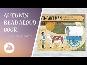 📚🍁🍂 Autumn Read Aloud Book for Kids | Challenge Day 1 | Ox-Cart Man by Donald Hall & Barbara Cooney