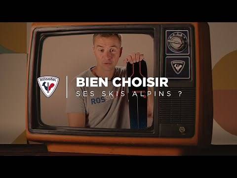 ROSSIGNOL | Comment bien choisir ses skis alpins ?