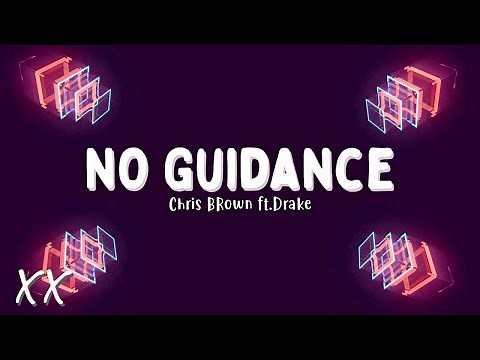 No Guidance (Clean With Lyrics) Chris Brown ft. Drake (1 Hour)