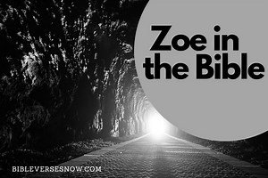 Zoe in the bible| What does zoe life mean in the bible?