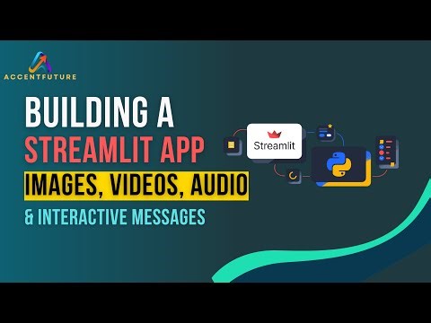 Building a Streamlit App with Images, Videos, Audio & Interactive Messages! / PART 1
