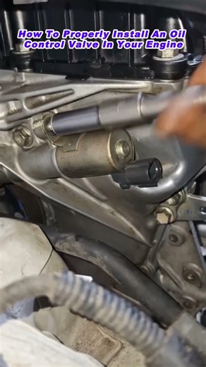 How To Properly Install An Oil Control Valve In Your Engine