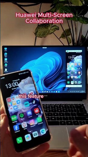HUAWEI Multi-Screen Collaboration - exclusive HUAWEI feature