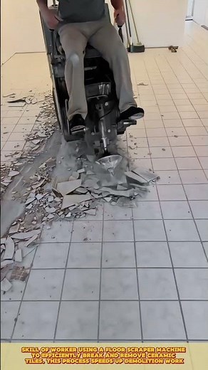 Speed Up Skilled Worker Operating Floor Scraper Machine to Remove Tiles #workprocess