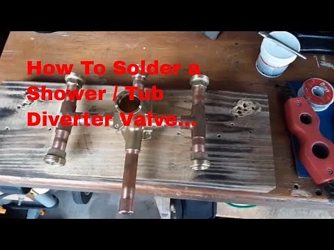 DIY / How to Solder a Shower Diverter Valve...