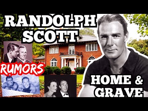 What Happened to RANDOLPH SCOTT? Home, Grave & RUMORS About CARY GRANT