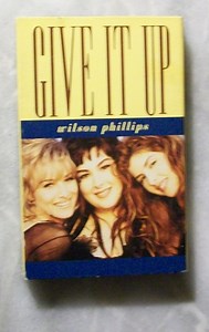 Wilson Phillips - Give It Up