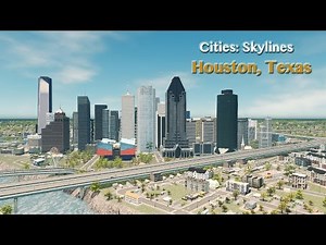 Cities: Skylines Houston Texas - Extended HD tour of H-Town