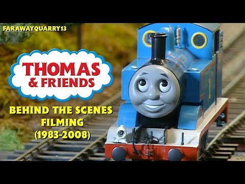 The Filming Of Thomas & Friends (1983-2008)