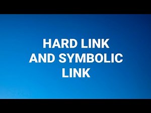 HARD LINK AND SYMBOLIC LINK EXPLAINED