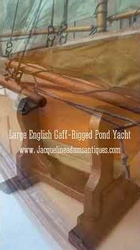 Large English Gaff-Rigged Pond Yacht, Early 20th Century