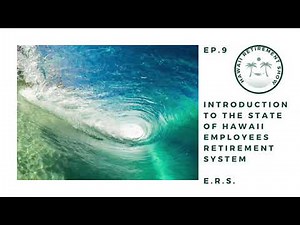 Introduction to the State of Hawaii Employees Retirement System (ERS) | Hawaii Retirement Show