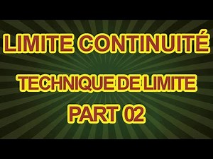 Limite - Continuité (02)