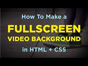 How to make a Fullscreen Video Background in HTML + CSS