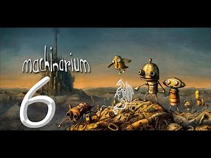 Machinarium #6 Финал