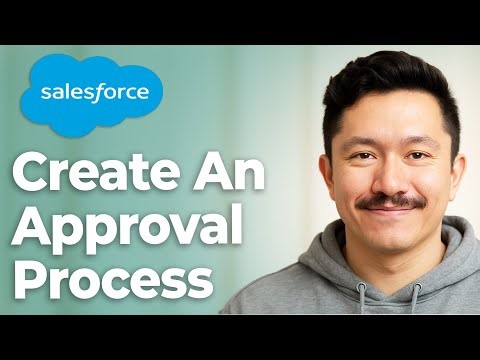 How To Create An Approval Process From Scratch In Salesforce [2025 Guide]