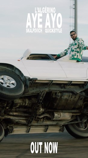 L'Algerino on Instagram: "🚨 New Clip 🚨 @algerino_off x @skalpovichofficiel x @thequickstyle « AYE AYO » OUT NOW 🔥⚡️🎥"