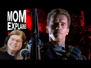Terminator 2: Judgment Day Explained by My Mom