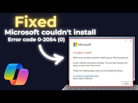 How To Fix Microsoft Office Couldn't Install Error Code 0-2054 (0)