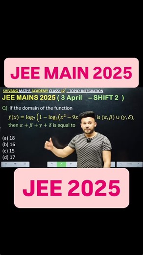 Shivang Gupta on Instagram: "JEE MAINS 2025 ( 3 April – SHIFT 2 ) Q) If the domain of the function 𝑓(𝑥)=log_7 (1−log_4 (𝑥^2−9𝑥+18)) is (𝛼,𝛽)∪(𝛾,𝛿), then 𝛼+𝛽+𝛾+𝛿 is equal to (a) 18(b) 16(c) 15(d) 17 jee advanced relation and function question jee advanced maths solution jee advanced 2025 paper solution jee advanced maths channel jee advanced mathematics questions jee advanced mathematics questions jee advanced 2025 paper solution jee advanced maths paper solving complete maths for jee