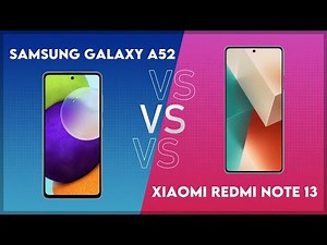 Samsung Galaxy A52 vs Xiaomi Redmi Note 13 Technical Comparison