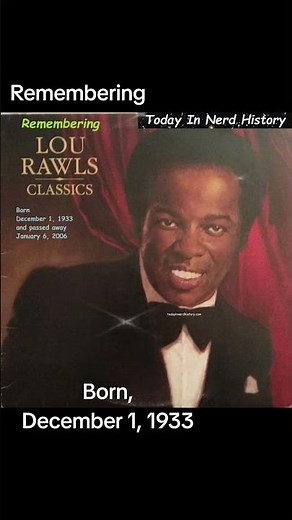 Remembering Lou Rawls, born December 1, 1933 and passed away January 6, 2006.
