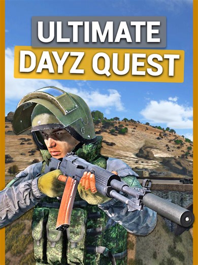 Ultimate DayZ Quest: Everything You Need to Know