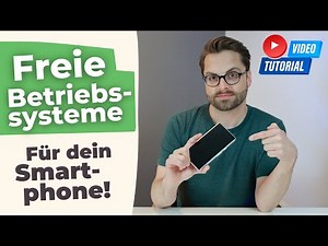 Gratis, quelloffen, ohne Tracking | So findest du ein FREIES BETRIEBSSYSTEM für dein Handy