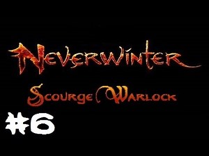 Neverwinter - Scourge Warlock Gameplay (Part 6)