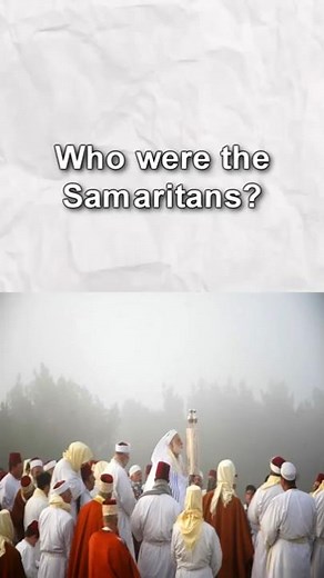 Who Were the Samaritans?