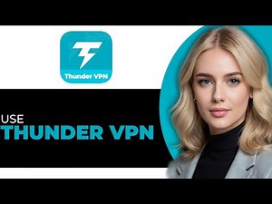 How to Safely Use Thunder VPN in 2025 (FULL GUIDE!)