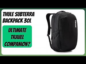 REVIEW (2025): Thule Subterra Backpack 30L. Features