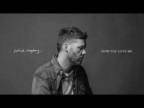 Patrick Mayberry - "How You Love Me" (Official Audio Video)