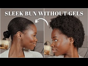 How to do a sleek bun without gel on you type 4c natural hair | Sleek bun tutorial.