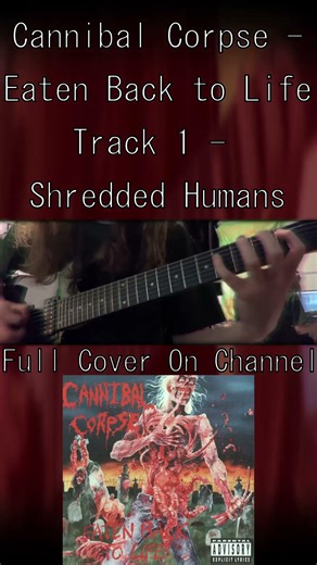 CANNIBAL CORPSE - Shredded Humans - Guitar Cover Snippet
