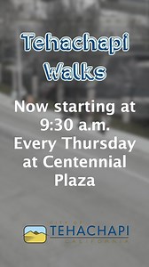7.7K views · 104 reactions | Have you made it out to one of our Tehachapi Walks events yet? The walking group will now start at 9:30 a.m. every Thursday at Centennial Plaza. We hope to see you there! | City of Tehachapi, CA Government | Facebook