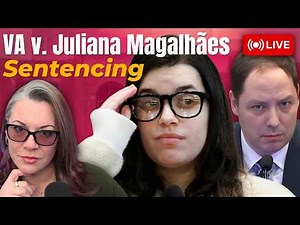 Sentencing in VA v. Juliana Magalhães. Will the Au Pair get time served?