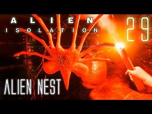 Alien Isolation 60fps HARD #29 Mission 14-2: Alien Nest | Gameplay Walkthrough