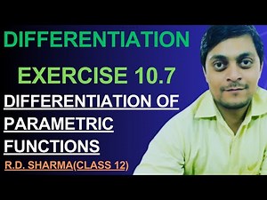 differentiation rd sharma exercise 10.7 exercise 11.7 class 12 maths