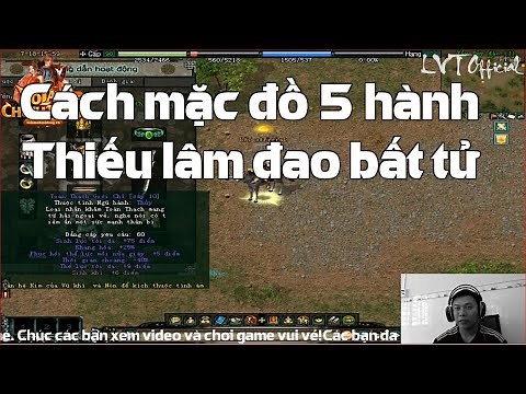 Cách Mặc Đồ 5 Hành Thiếu Lâm Đao Bất Tử Trong Các Cuộc Giao Chiến Hội Đồng Game Võ Lâm Truyền Kỳ 1