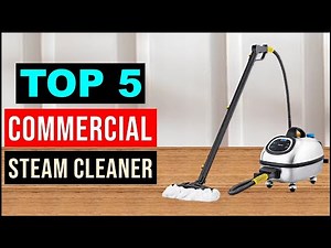 Top 5 Best Commercial Steam Cleaner 2023 👌 With Buying Guide