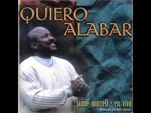 03. Dios subio a su trono - Jaime Murrell - Quiero Alabar (1998)