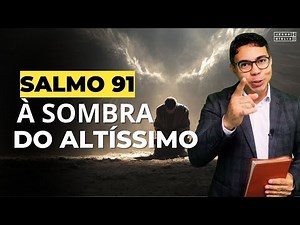 COMPLETE PSALM 91: The Key to Total and Infallible Divine Protection