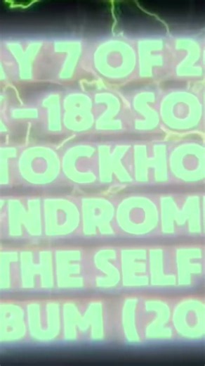 Day 7 of 20: Blink 182 songs- Stockholm Syndrome