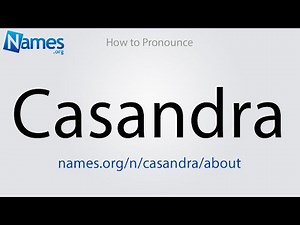How to Pronounce Casandra
