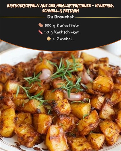 🥔✨ Bratkartoffeln aus der Heißluftfritteuse – knusprig, schnell & fettarm ✨⚙️ Außen knusprig, innen weich – und das mit viel weniger Fett als aus der Pfanne. Mit Zwiebeln und Schinken wird daraus ein herzhafter Genuss, perfekt als Beilage oder kleine Mahlzeit! 😍 🥕 Zutaten für 2 Portionen: 🥔 600 g Kartoffeln 🥓 50 g Kochschinken 🧅 1 Zwiebel 🫒 1 EL Olivenöl 🌶️ 1 TL Paprikapulver (edelsüß) 🧂 ½ TL Salz 🌶️ 1 Prise Pfeffer 🔥 Zubereitung: 1️⃣ **Kartoffeln vorbereiten:** Kartoffeln schälen, in