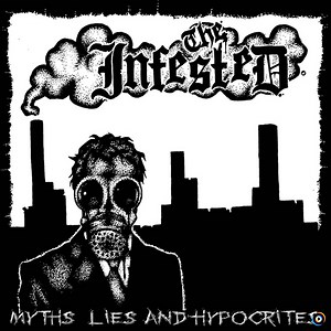 Myths, Lies & Hypocrites by The Infested